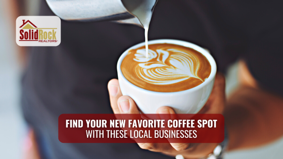 Start your morning right with a steamy, rich cup of coffee at these local cafes.