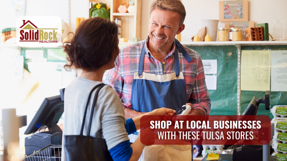 Support local businesses and meet all your shopping needs with these Tulsa stores.